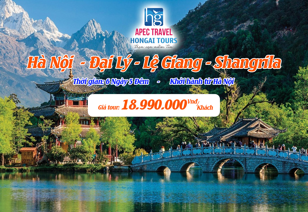 HÀ NỘI - ĐẠI LÝ - LỆ GIANG - SHANGRILA